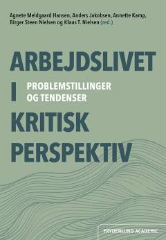 Arbejdslivet i kritisk perspektiv : problemstillinger og tendenser