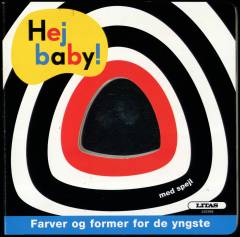 Hej baby! : farver og former for de yngste