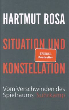 Situation und Konstellation : vom Verschwinden des Spielraums