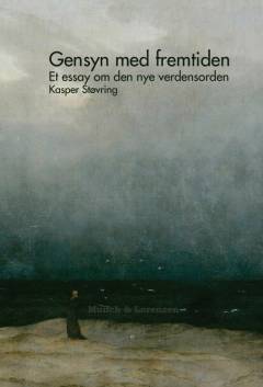 Gensyn med fremtiden : et essay om den nye verdensorden