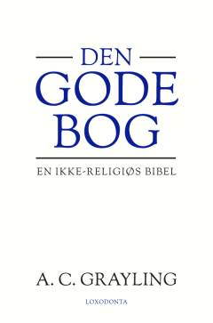 Den gode bog : en ikke-religiøs bibel