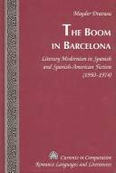 The boom in Barcelona : literary modernism in Spanish and Spanish-American fiction (1950-1974)