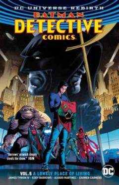 Batman detective comics - DC universe rebirth. Vol. 5 : A Lonely Place of Living