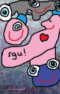 Sgu! : digte mm.