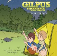 Gilpus - stjerneskud & nye eventyr i Forevigtskoven