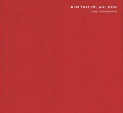 Now that you are mine