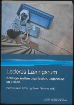 Lederes læringsrum : koblinger mellem organisation, uddannelse og praksis