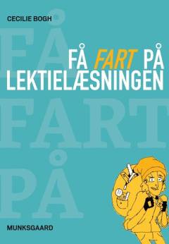 Få fart på lektielæsningen : om faglig læsning