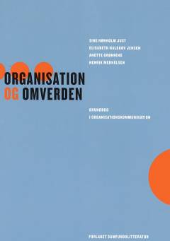 Organisation og omverden : grundbog i organisationskommunikation