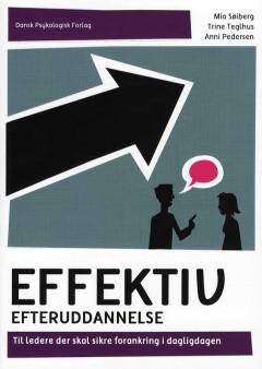 Effektiv efteruddannelse : til ledere der skal sikre forankring i dagligdagen