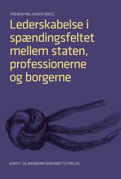 Lederskabelse i spændingsfeltet mellem staten, professionerne og borgerne