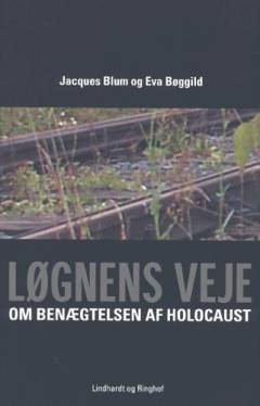 Løgnens veje : om benægtelsen af Holocaust