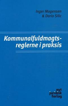 Kommunalfuldmagtsreglerne i praksis