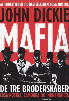 Mafia : de tre broderskaber Cosa Nostra, Camorra og 'Ndrangheta
