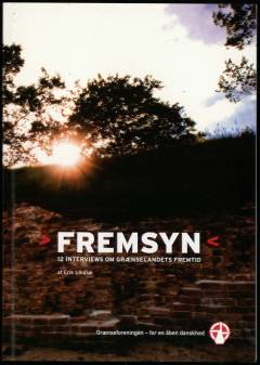 Fremsyn : 12 interviews om grænselandets fremtid