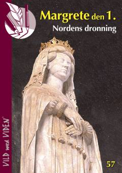 Margrete den 1. : Nordens dronning