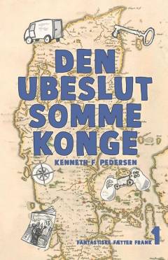 Forside til bogen Den ubeslutsomme konge