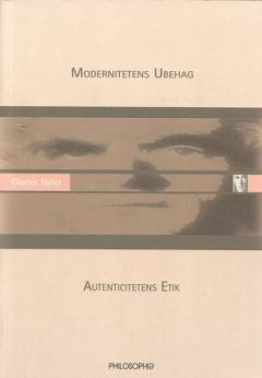 Modernitetens ubehag - autenticitetens etik