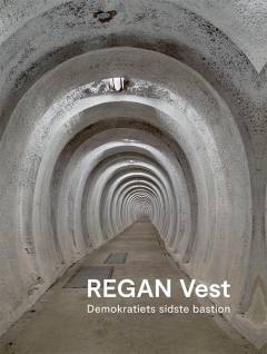 Regan Vest : demokratiets sidste bastion