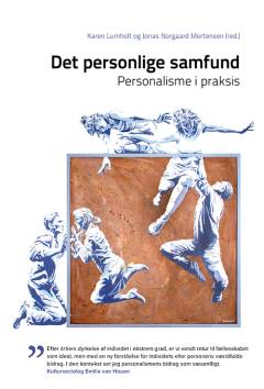 Det personlige samfund : personalisme i praksis