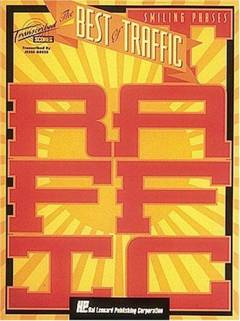 The best of Traffic : Smiling phases : for 1 stemme, fløjter, alt- og tenorsaxofon, mundharmonika, mellotron eller strygere, 1-2 guitarer, sitar, tambura, el-orgel, klaver, el-basguitar, tabla, trommesæt og slagtøj med becifring