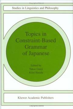 Topics in constraint-based grammar of Japanese