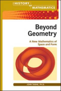 Beyond geometry : a new mathematics of space and form