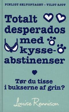 Totalt desperados med kysseabstinenser