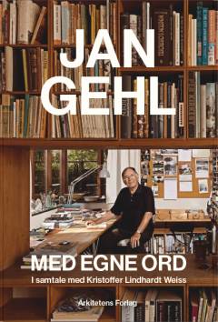 Jan Gehl med egne ord