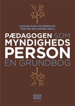 Pædagogen som myndighedsperson : en grundbog