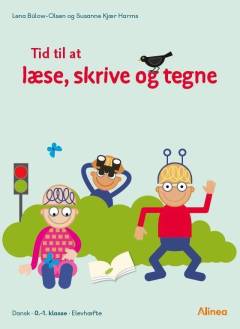Tid til at læse, skrive og tegne : dansk, 0.-1. klasse, elevhæfte