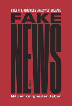 Fake news : når virkeligheden taber