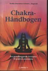 Chakra håndbogen : fra grundlæggende forståelse til praktisk anvendelse : en omfattende vejledning til afbalancering af energicentrene ved hjælp af musik, farver, ædelsten, aromaer, åndedrætsteknikker, zoneterapi, naturforståelse og meditationer