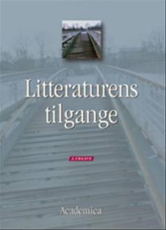 Litteraturens tilgange : metodiske angrebsvinkler