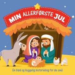 Min allerførste jul : en blød og hyggelig historiebog for de små
