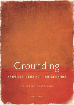 Grounding : kropslig forankring i professionerne