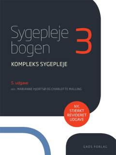 Sygeplejebogen. Bind 3 : Kompleks sygepleje
