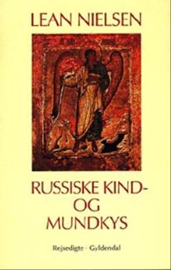 Russiske kind- og mundkys : rejsedigte