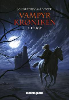 Vampyrkrøniken. Bind 2 : Elliot