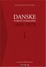 Danske forfatterskaber. Bind 1 : 1660-1870 : fra barok til romantik
