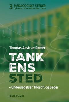 Tankens sted : undersøgelser, filosofi og bøger
