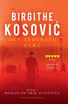 Den inderste fare : biografisk roman. Bind 1