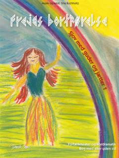 Frejas bortførelse : fortælleteater og kordramatik