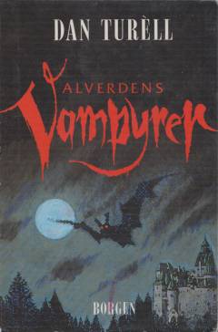 Alverdens vampyrer : første forestilling på Grusomhedens Teater eller En idés rejse fra 5000 f. Kristus til i dag