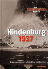 Hindenburg - 1937 : et kæmpemæssigt luftskib går op i flammer