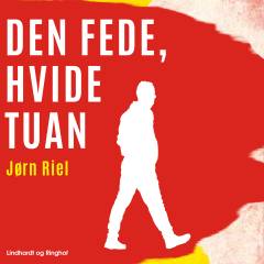 Den fede, hvide Tuan : noveller