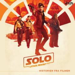 Star wars - Solo : a Star Wars story : historien fra filmen