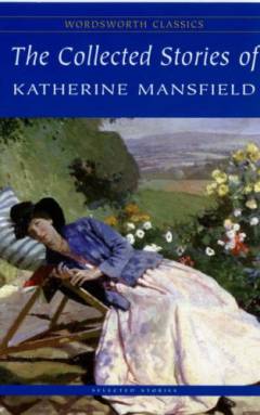 The collected stories of Katherine Mansfield
