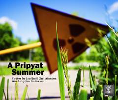 A pripyat summer : an urban exploration of the Chernobyl exclusion zone