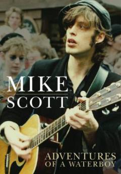 Mike Scott : adventures of a waterboy